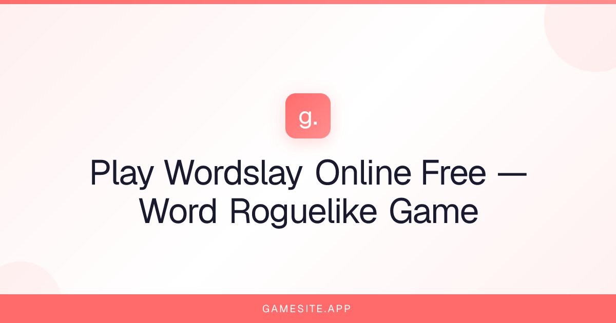 Play Wordslay Online Free — Word Roguelike Game | Gamesite