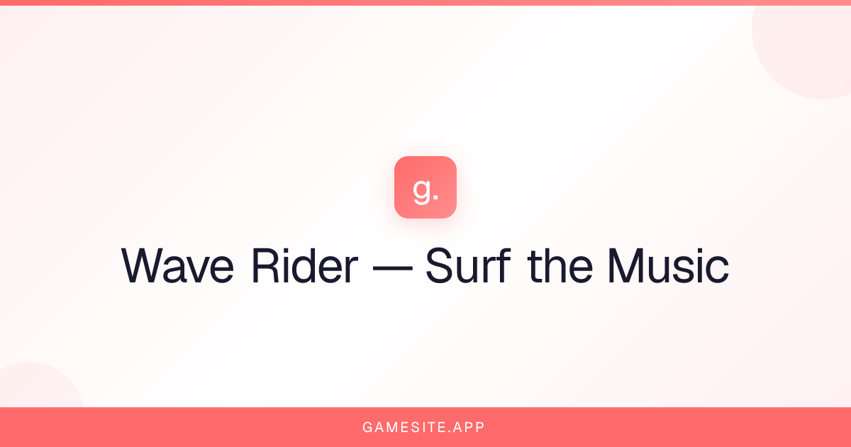 Wave Rider — Surf the Music | Gamesite